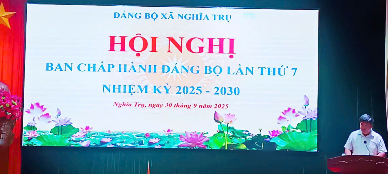 Đảng bộ xã nghĩa trụ tổ chức hội nghị ban chấp hành mở rộng lần thứ 7,  nhiệm kỳ 2025 - 2030
