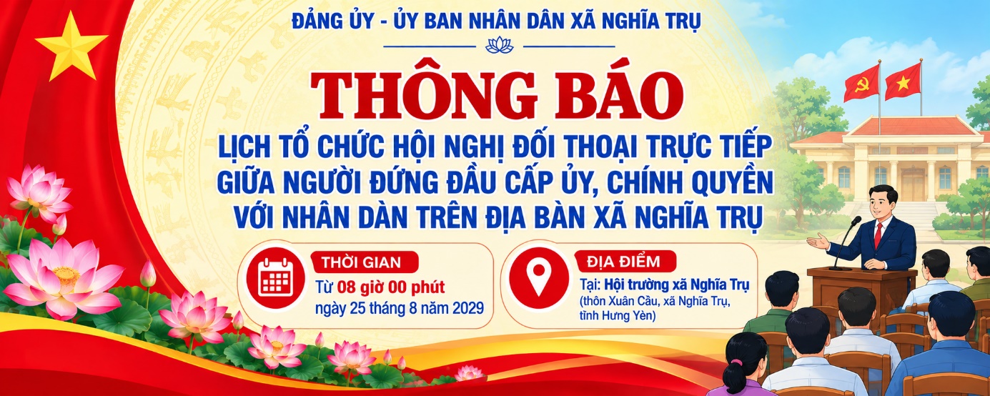 Thông báo về việc tổ chức Hội nghị đối thoại trực tiếp giữa người đứng đầu cấp ủy, chính quyền với Nhân dân trên địa bàn xã Nghĩa Trụ